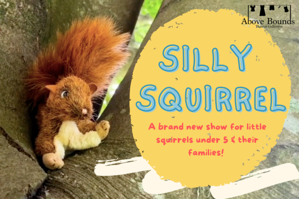 A squirrel puppet next to text saying Silly Squirrel